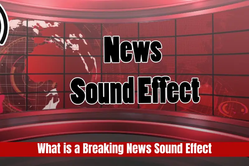 what is a breaking news sound effect